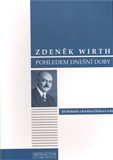 Zdeněk Wirth pohledem dnešní doby - obálka
