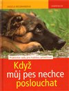 Když můj pes nechce poslouchat