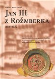 Jan III. z Rožmberka 1484–1532 - obálka