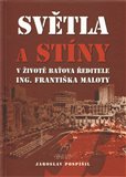 Světla a stíny v životě Baťova ředitele - obálka
