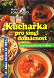 Kuchařka pro singl domácnost - Vaří jednočlenná rodina - obálka