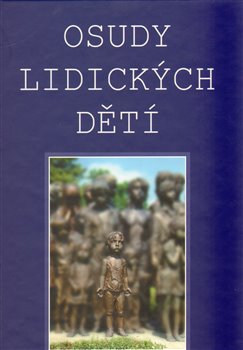 Obálka titulu Osudy lidických dětí