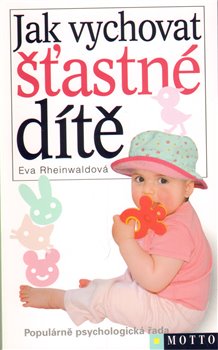 Obálka titulu Jak vychovat šťastné dítě