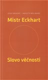 Mistr Eckhart. Slovo věčnosti - obálka
