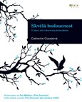Skvělá budoucnost (O lásce, jež vzdorovala předsudkům) - obálka