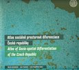 Atlas sociálně prostorové diferenciace České republiky - obálka