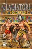 Gladiátoři a Koloseum - obálka