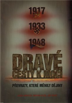 Obálka titulu Dravé cesty k moci - Převraty, které měnily dějiny