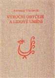 Výroční obyčeje a lidové umění (Kořeny lidového umění) - obálka