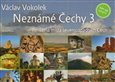 Neznámé Čechy 3.díl - obálka