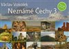 Neznámé Čechy 3.díl