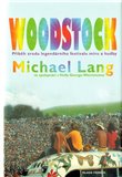 Woodstock (Příběh zrodu legendárního  festivalu míru a hudby) - obálka