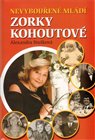 Nevybouřené mládí Zorky Kohoutové