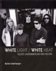 White Light/White Heat (Velvet Underground den po dni) - obálka