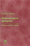 Česká rozvojová spolupráce (Diskurzy, praktiky, rozpory) - obálka