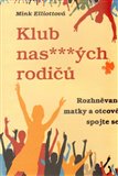 Klub nas***ných rodičů (Aneb Rozhněvané matky a otcové, spojte se!) - obálka