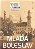 Mladá Boleslav (Zmizelé Čechy) - obálka