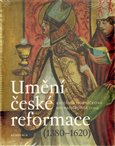 Umění české reformace ((1380-1620)) - obálka