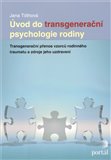Úvod do transgenerační psychologie rodiny (Transgenerační přenos vzorců rodinného traumatu a zdroje jeho uzdravení) - obálka