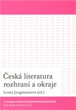 Česká literatura rozhraní a okraje (IV. kongres světové literárněvědné bohemistiky: Jiná česká literatura (?)) - obálka