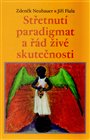 Střetnutí paradigmat a řád živé skutečnosti