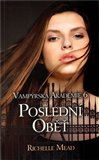 Poslední oběť (Vampýrská akademie 6) - obálka