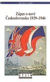 Zápas o nové Československo 1939-1946 - obálka