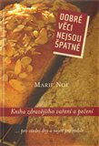 Dobré věci nejsou špatné. Kniha zdravějšího vaření a pečení - obálka