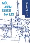 Měl jsem štěstí na lidi
