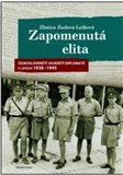 Zapomenutá elita (Českoslovenští  vojenští diplomaté  v letech 1938–1939) - obálka