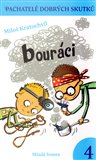 Bouráci. Pachatelé dobrých skutků 4 - obálka