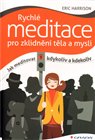 Rychlé meditace pro zklidnění těla a mysli