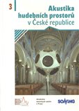 Akustika hudebních prostorů 3. v České republice/ Acoustics of Music Spaces in the Czech Republic 3 - obálka
