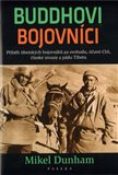 Buddhovi bojovníci (Příběh tibetských bojovníků za svobodu, čínské invaze, úlohy CIA a konečného pádu Tibetu) - obálka