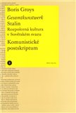 Gesamtkunstwerk Stalin. Rozpolcená kultura v Sovětském svazu - obálka