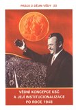 Vědní koncepce KSČ a její institucionalizace po roce 1948 - obálka