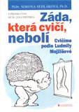 Záda, která cvičí, nebolí (Cvičíme podle Ludmily Mojžíšové) - obálka