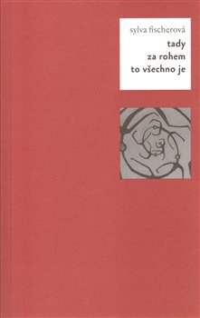 Obálka titulu Tady za rohem to všechno je