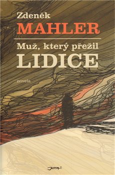 Obálka titulu Muž, který přežil Lidice