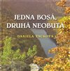 Jedna bosá, druhá neobutá