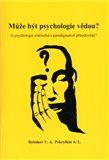 Může být psychologie vědou? (Je psychologie slučitelná s paradigmatem Přírodovědy?) - obálka