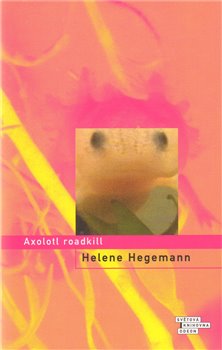 Obálka titulu Axolotl roadkill