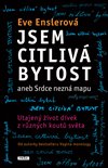 Obálka knihy Jsem citlivá bytost aneb srdce nezná mapu
