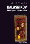 Obálka knihy Kalašnikov. AK-47 proti zbytku světa
