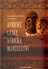 Africké lásky, africká manželství