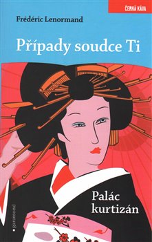 Obálka titulu Případy soudce Ti: Palác kurtizán