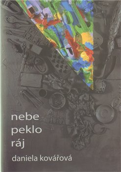 Obálka titulu Nebe peklo ráj