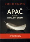 Apač, který chtěl být orlem