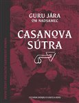 Casanova Sútra (Co nám zatajili o lásce a sexu) - obálka