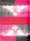 Glastonbury. Když svatí pochodujou